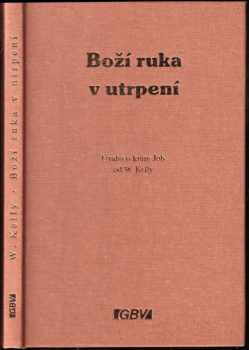 William Kelly: Boží ruka v utrpení