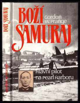 Gordon W Prange: Boží samuraj - Letec, jenž vedl útok na Pearl Harbor - O Micuo Fučidovi