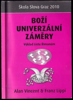 Alan Vincent: Boží univerzální záměry