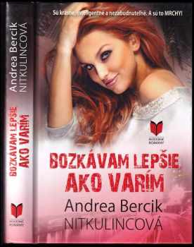 Bozkávam lepšie ako varím