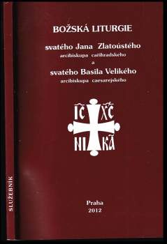 Božská liturgie svatého Jana Zlatoústého, arcibiskupa cařihradského a svatého Basila Velikého, arcibiskupa caesarejského