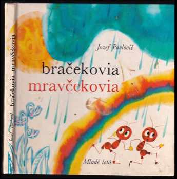 Bračekovia mravčekovia - Jozef Pavlovič (1984, Mladé letá) - ID: 427955