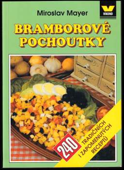 Bramborové pochoutky, aneb, Brambor náš vezdejší