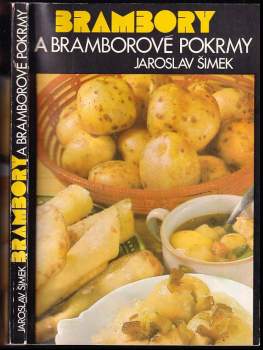 Jaroslav Šimek: Brambory a bramborové pokrmy