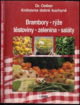 Brambory - rýže - těstoviny - zelenina - saláty