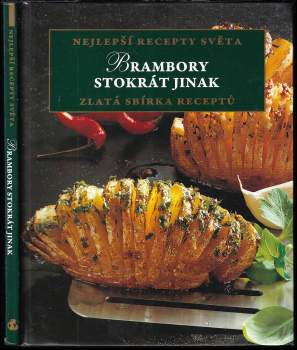 Brambory stokrát jinak, Nejlepší recepty světa, Zlatá sbírka receptů