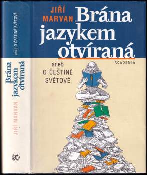 Brána jazykem otvíraná, aneb, O češtině světově