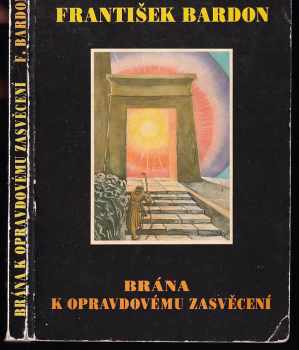 Brána k opravdovému zasvěcení