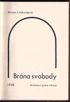 Stevan Jakov Jakovljević: Brána svobody