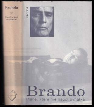 Brando : písně, které mě naučila matka - Marlon Brando, Robert Lindsey (1996, Prostor) - ID: 820453