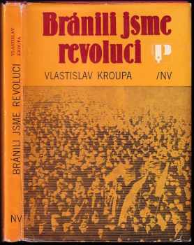 Bránili jsme revoluci