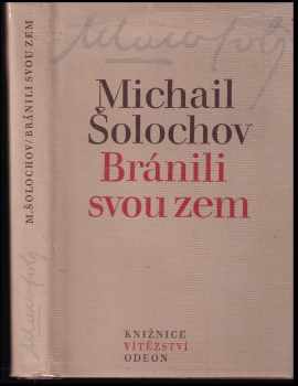 Michail Aleksandrovič Šolochov: Bránili svou zem ; Škola nenávisti ; Osud člověka