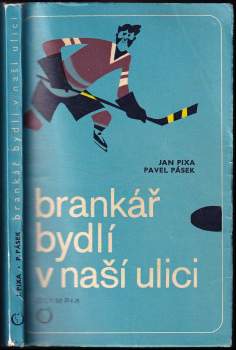 Brankář bydlí v naší ulici