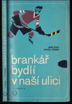Pavel Pásek: Brankář bydlí v naší ulici