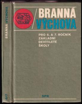 Karel Franta: Branná výchova pro 6. a 7. ročník základní devítileté školy