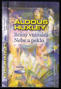 Brány vnímání ; Nebe a peklo