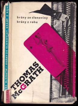 Thomas McGrath: Brány ze slonoviny ; Brány z rohu