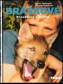 Václav Chaloupek: Bráškové - prázdniny s vlčaty - další písničky a příběhy zvířátek z večerníčků