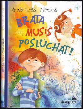 Brata musíš poslúchať!