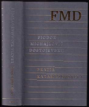 Fedor Michajlovič Dostojevskij: Bratia Karamazovovci I