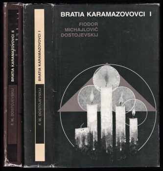 Fedor Michajlovič Dostojevskij: Bratia Karamazovovci