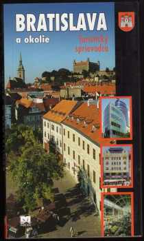 Bratislava a okolie : turistický sprievodca