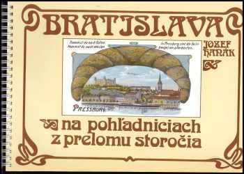 Jozef Hanák: Bratislava na pohľadniciach z prelomu storočia