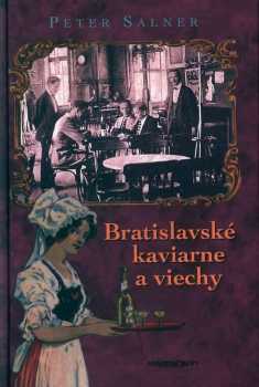 Bratislavské kaviarne a viechy