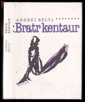 Andrej Belyj: Bratr kentaur