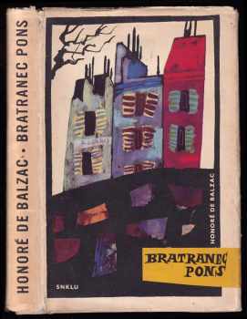 Bratranec Pons - Honoré de Balzac (1964, Státní nakladatelství krásné literatury a umění) - ID: 2254507