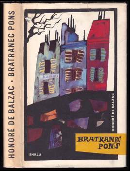 Bratranec Pons - Honoré de Balzac (1964, Státní nakladatelství krásné literatury a umění) - ID: 764190