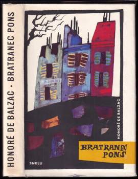 Bratranec Pons - Honoré de Balzac (1964, Státní nakladatelství krásné literatury a umění) - ID: 826085