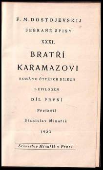 Bratři Karamazovi : Díl 1-4 : román o čtyřech dílech s epilogem