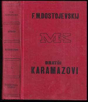 Fedor Michajlovič Dostojevskij: Bratři Karamazovi