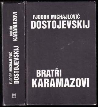Fedor Michajlovič Dostojevskij: Bratři Karamazovi