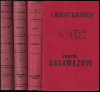 Fedor Michajlovič Dostojevskij: Bratři Karamazovi