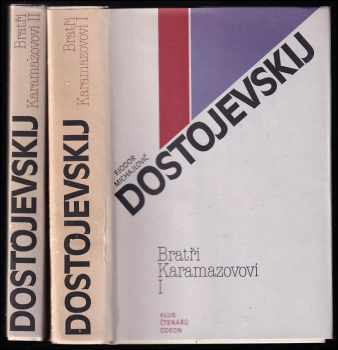 Fedor Michajlovič Dostojevskij: Bratři Karamazovi I + II - KOMPLET