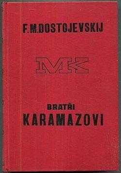 Fedor Michajlovič Dostojevskij: Bratři Karamazovi