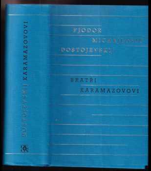 Fjodor Michajlovič Dostojevskij: Bratři Karamazovovi