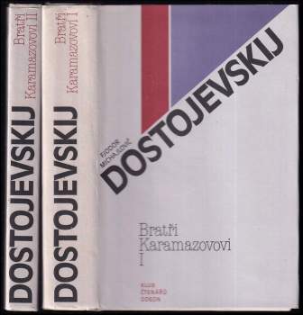 Fedor Michajlovič Dostojevskij: Bratři Karamazovovi