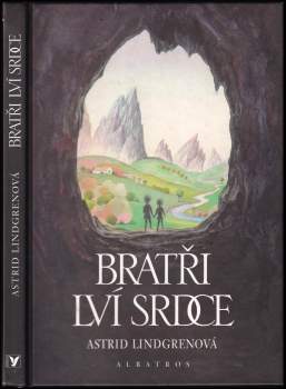 Bratři lví srdce ; překladatel Vrbová Jarka ; ilustrátor Skála František