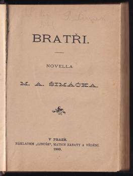 Matěj Anastasia Šimáček: Bratři