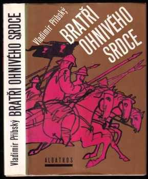 Vladimír Přibský: Bratři ohnivého srdce
