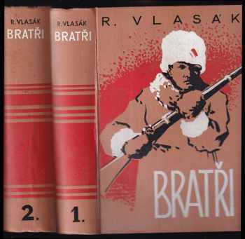 Bratři : Díl druhý - rodinný román z ruské legie - Rudolf Vlasák (1937, Za svobodu) - ID: 295492