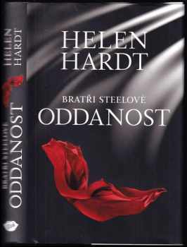 Helen Hardt: KOMPLET Helen Hardt 3X Bratři Steelové Touha + Posedlost + Oddanost