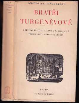 Anatolij Kornel'jevič Vinogradov: Bratři Turgeněvové