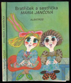 Mária Jančová: Bratříček a sestřička