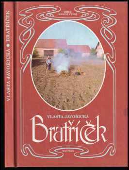 Vlasta Javořická: Bratříček