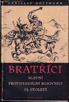 Ladislav Hoffmann: Bratříci