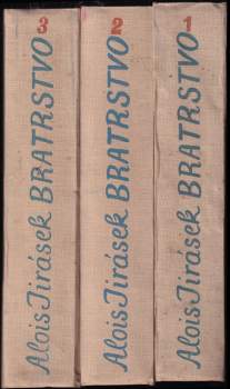 Alois Jirásek: Bratrstvo 1 - 3 - KOMPLET